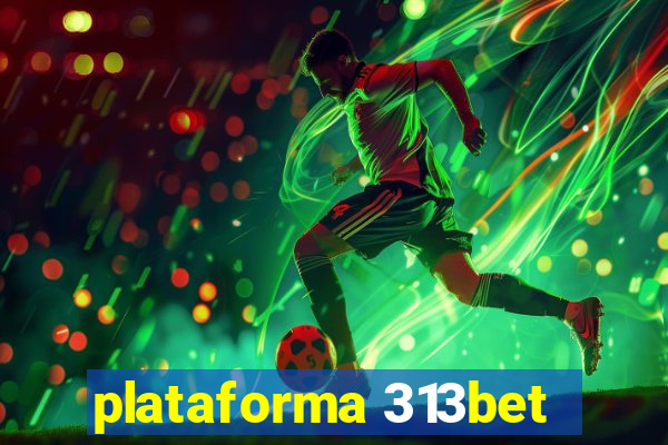 plataforma 313bet